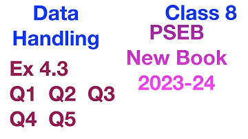 Q1 Q2 Q3 Q4 Ex 4.3 Part 1 | Data Handling | Chapter 4 | Class 8 | PSEB New Book 2023-24 Maths