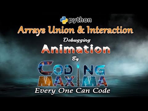 2 Sorted Arrays Union & Interaction | 1080P HD  | Lists | Tuples | Sets | python | Coding Maxima