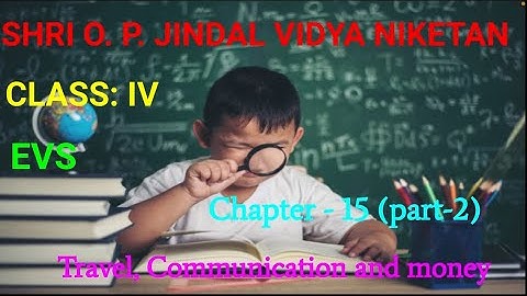 TRAVEL, COMMUNICATION AND MONEY ||  CHAPTER-15 (PART-2) CHAPTER END QUESTIONS & ANSWERS || EVS -CL:4