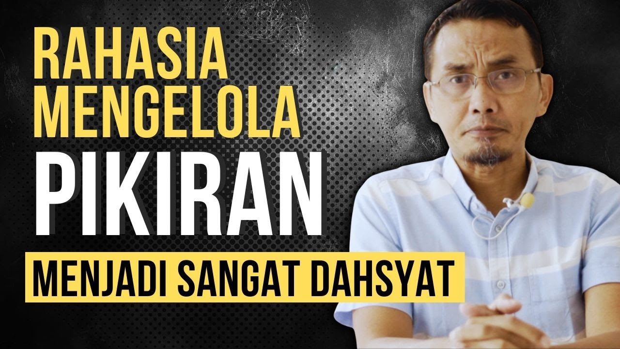 KEKUATAN DARI PIKIRAN || HATI -HATI DENGAN PIKIRAN