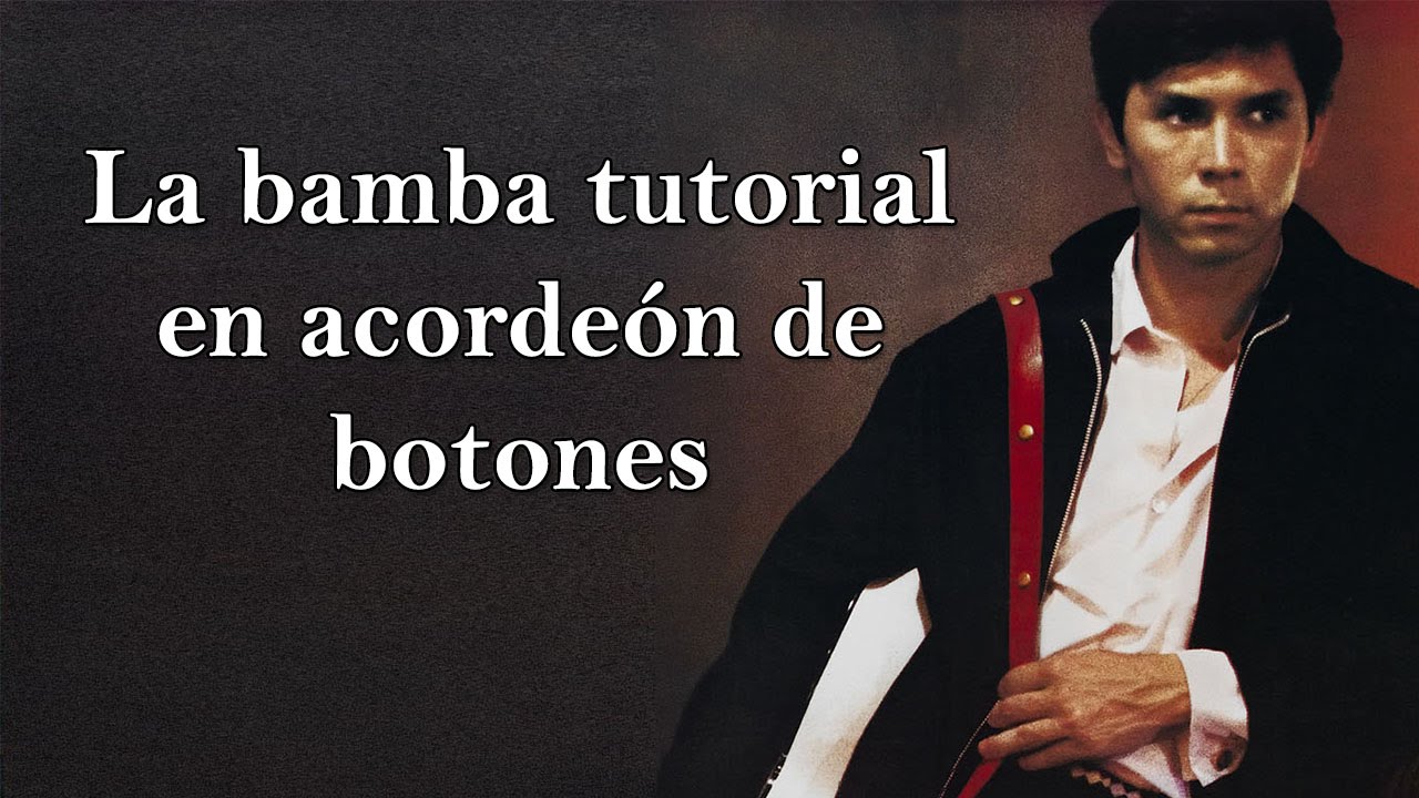 La bamba en acordeón. Tutorial de acordeón.