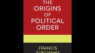 The Origins of Political Order From Prehuman Times to the French Revolution Francis Fukuyama