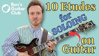 10 ETUDES for MODERN GUITAR SOLOING (Dorian, Lydian & Aeolian Modes and more) | Ben Eunson