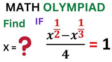 Math Olympiad Question | Find X = ? IF (x^(1/2)-x^(1/3))/4 = 1 | Think Out of the Box