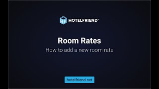 Room Rates. How to add a new Rate