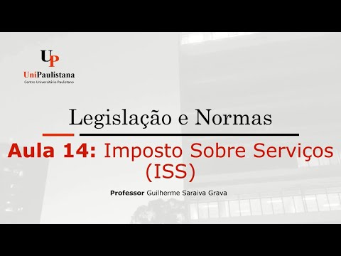 Legislação e Normas Tributárias - Aula 14. ISS