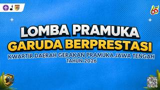 LIVE - PENUTUPAN LOMBA PRAMUKA GARUDA BERPRESTASI KWARDA JAWA TENGAH TAHUN 2026