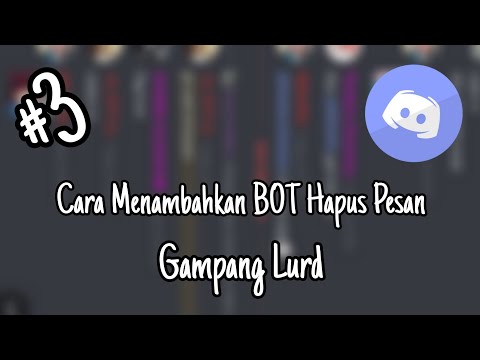 Tutorial Discord #3 Cara Menambahkan BOT Pesan Hapus