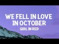 Girl in red  we fell in love in october lyrics