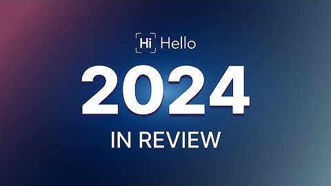 HiHello 2024 Recap: Reflecting on a Year of Innovation, Impact, and Connection