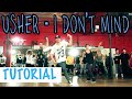 I DON'T MIND - Usher ft Juicy J Dance TUTORIAL | @MattSteffanina Choreography | DANCE TUTORIALS LIVE