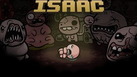 Basic Tutorial to the Binding of Isaac: Wrath of Lamb