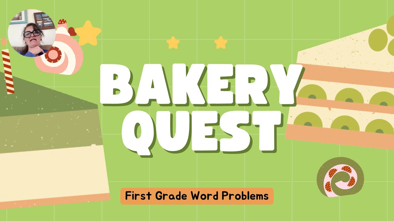 Bakery Quest- Cupcake Castle 1, First Grade Word Problems