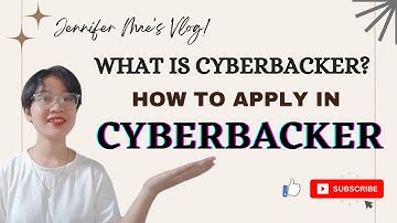 CYBERBACKER | Application Process | How to Apply in Cyberbacker?