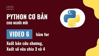 Lập trình Python cơ bản - Video 6: Vòng lặp for trong Python