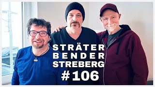 Sträter Bender Streberg - Der Podcast: Folge 106