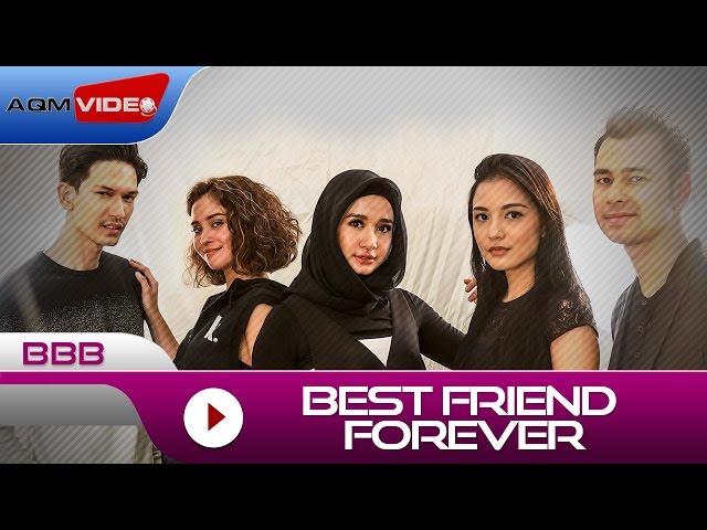 BBB - Best Friend Forever | Official Music Video class=