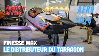 AERO 2024 - Finesse Max, le distributeur français du Tarragon