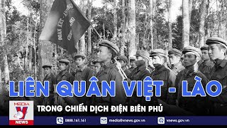 Điện Biên Phủ: Liên quân Việt - Lào phối hợp - VNews