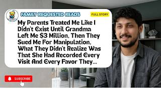 My Parents Treated Me Like I Didn't Exist Until Grandma Left Me $3 Million, Then They Sued Me For...