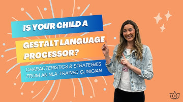 Gestalt Language Processing: Characteristics and Strategies from an NLA-Trained Clinician