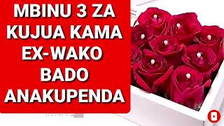 MBINU 3 ZA KUJUA KAMA EX-WAKO BADO ANAKUPENDA- Johaness John