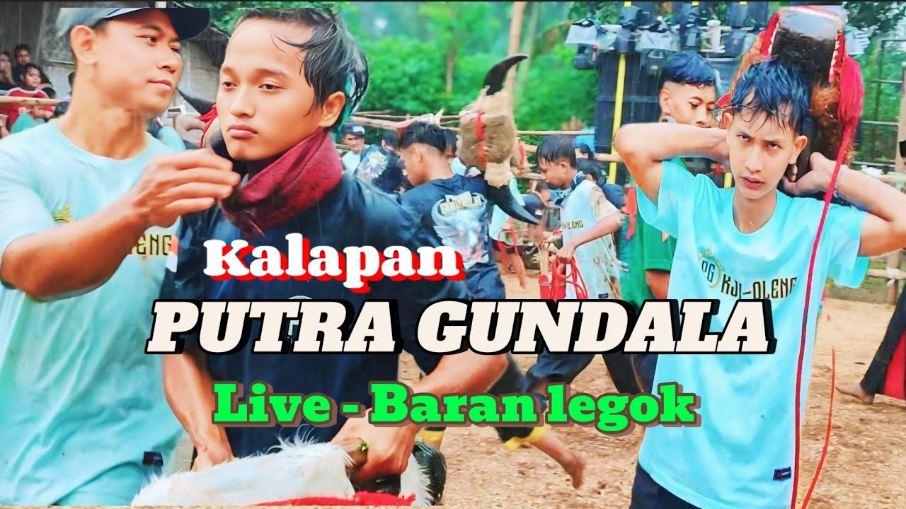 PUTRA GUNDALA || VERSI KALAPAN || LIVE BARAN LEGOK