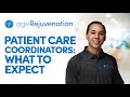 Patient Care Coordinators: What to Expect | AgeRejuvenation