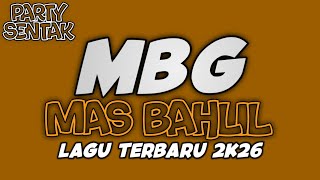 BASS GETAR🔥 VIRAL_MBG MAS BAHLIL GANTENG || JULEN KALE RMX || TERBARU 2K26 