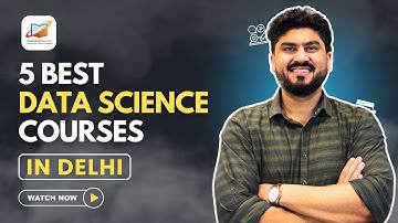 Best 5 Data Science Courses In Delhi | Data Science Institutes For Freshers —Fees, Duration & Job?
