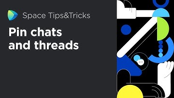 Space Tips & Tricks - Pin chats and threads