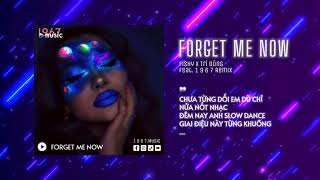 Forget Me Now - Fishy ft. Trí Dũng x Toann「Remix Ver. by 1 9 6 7」/ Audio Lyrics