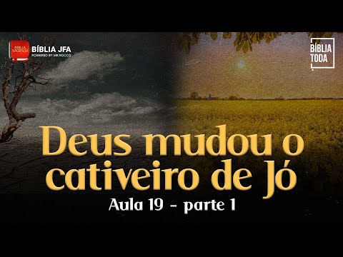 SÉRIE: A BÍBLIA TODA - AULA 19 - PARTE 1 | Jó 37 a Salmos 15 - Bíblia JFA Conecta