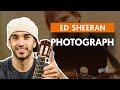 PHOTOGRAPH - Ed Sheeran  (aula simplificada) | Como tocar no violão