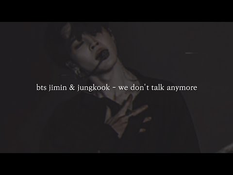 {eng/ind} bts jimin & jungkook - we don't talk anymore [slowed]