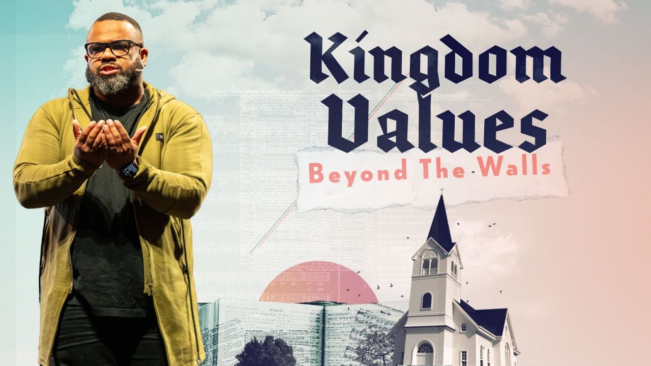 Kingdom Values: Beyond The Walls | We Need To Pray | Matthew 6:9-13 | Pastor Miguel Warren