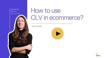 How to use CLV (Customer Lifetime Value) in ecommerce