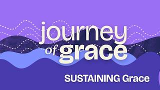 Journey of Grace | Sustaining Grace | Brett Smith