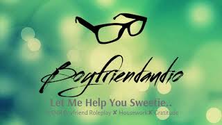 Let Me Help You Sweetie [Boyfriend Roleplay] ASMR screenshot 3