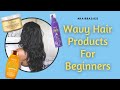 WAVY HAIR PRODUCTS FOR BEGINNERS - MY TOP PICKS