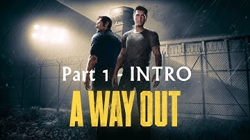 A WAY OUT Walkthrough Gameplay Part 1 - INTRO (PS4 Pro)