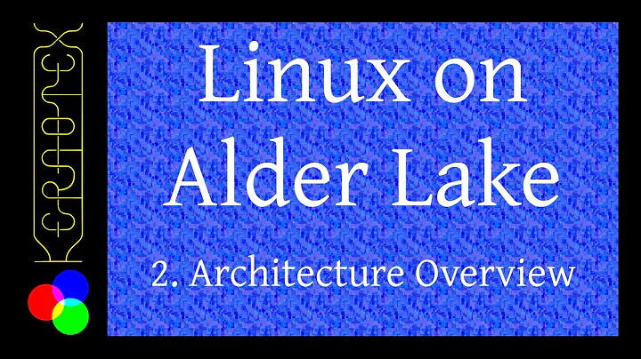Découvrez l'architecture complexe de la puce Alder Lake