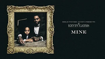 Kevin Gates - Mine (Official Audio)
