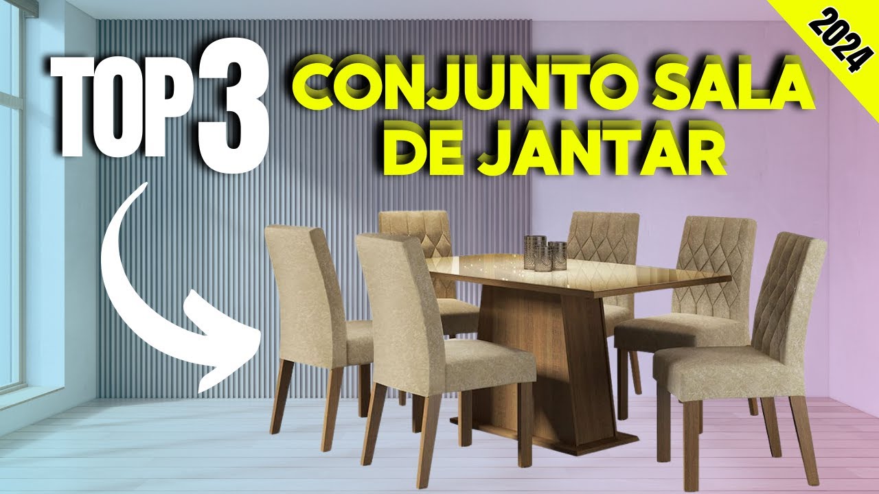 [Conjunto Sala de Jantar 2024] As 3 Melhores Conjunto de Mesa 6 Cadeiras 2024!