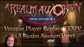 FFXIV: Veteran Player Replays A Realm Awoken! Part 1 (The Price of Principles)