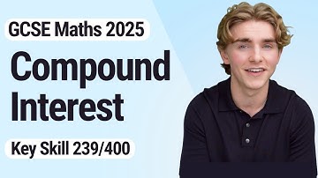 Compound Interest | GCSE Maths 2025 | 239/400
