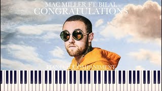 Mac Miller ft. Bilal - Congratulations (Piano Accompaniment + Sheets) chords