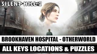 Silent Hill 2 Remake - Brookhaven Hospital (Otherworld) All Keys &amp; Puzzles