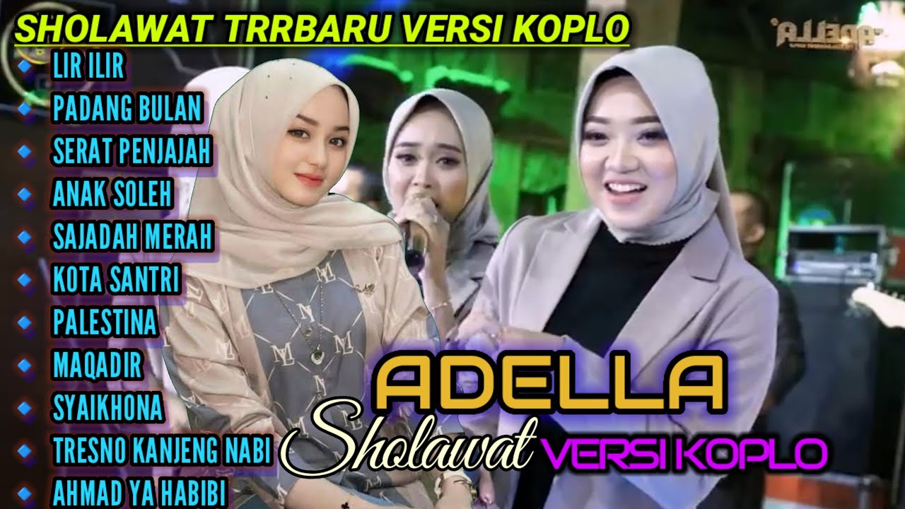 SHOLAWAT KOPLO ADELLA FULL ALBUM TERBARU PALING DI CARI