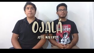 José Madero - Ojalá Cover